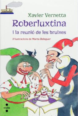 Roberluxtina i la reunió de les bruixes, Xavier Vernetta, Cruïlla