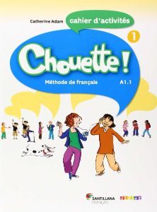 Chouette! 1, Cahier d'activités, Santillana