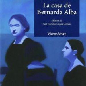 La casa de Bernarda Alba, Federico Garcia Lorca, Vicens Vives