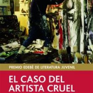 El caso del artista cruel, Elia Barceló, Edebé (OPT)