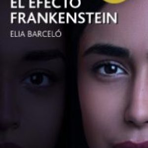 El efecto Frankenstein, Elia Barceló, Edebé