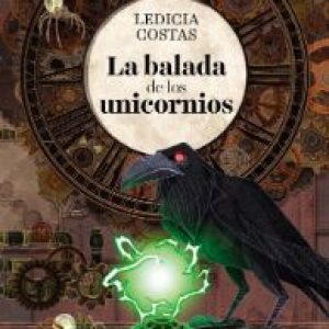 La balada de los unicornios, Ledicia Costas, Anaya (OPT)